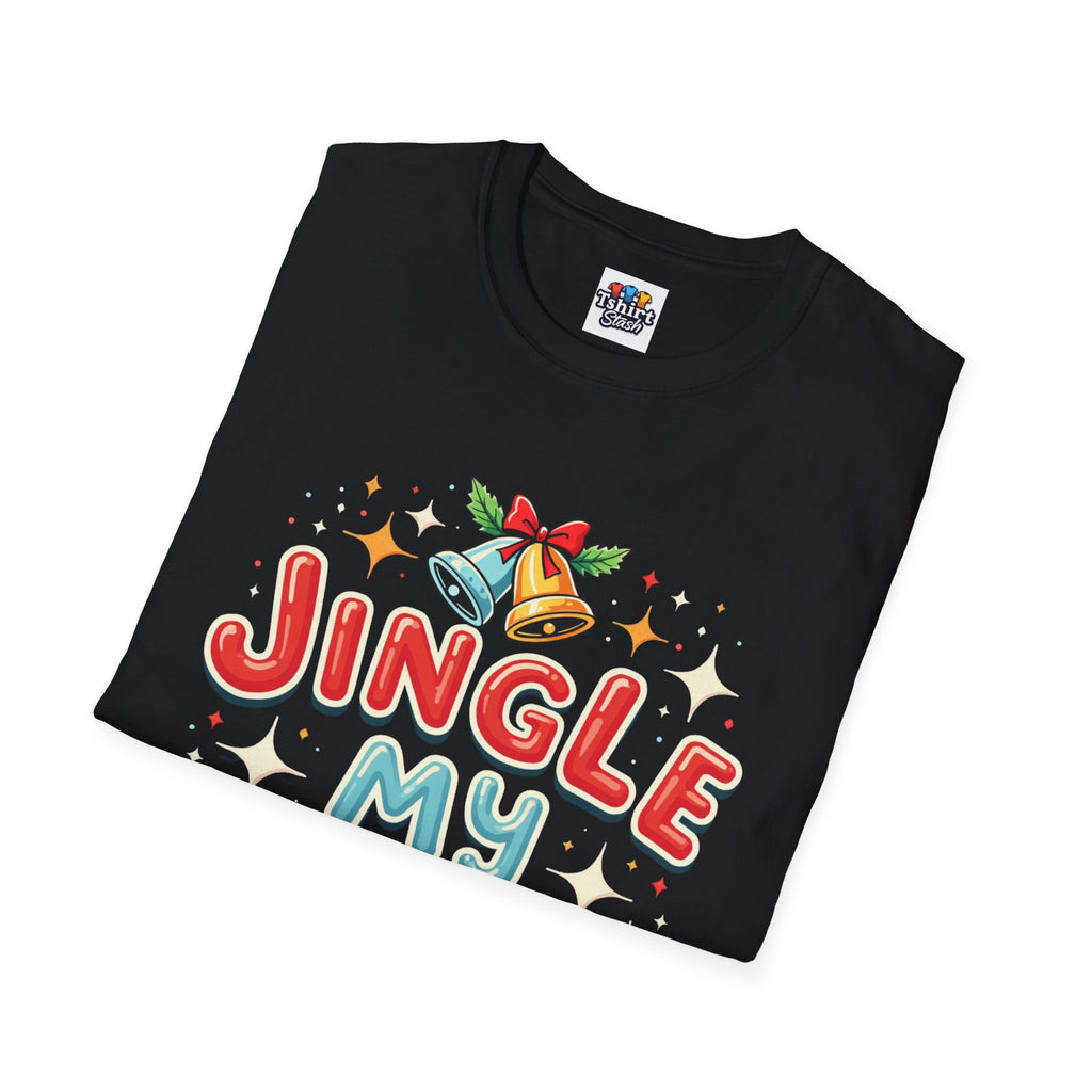 Xmas Jingle My Bells T-Shirt