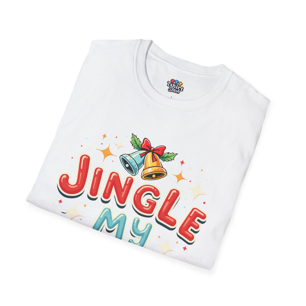 Xmas Jingle My Bells T-Shirt