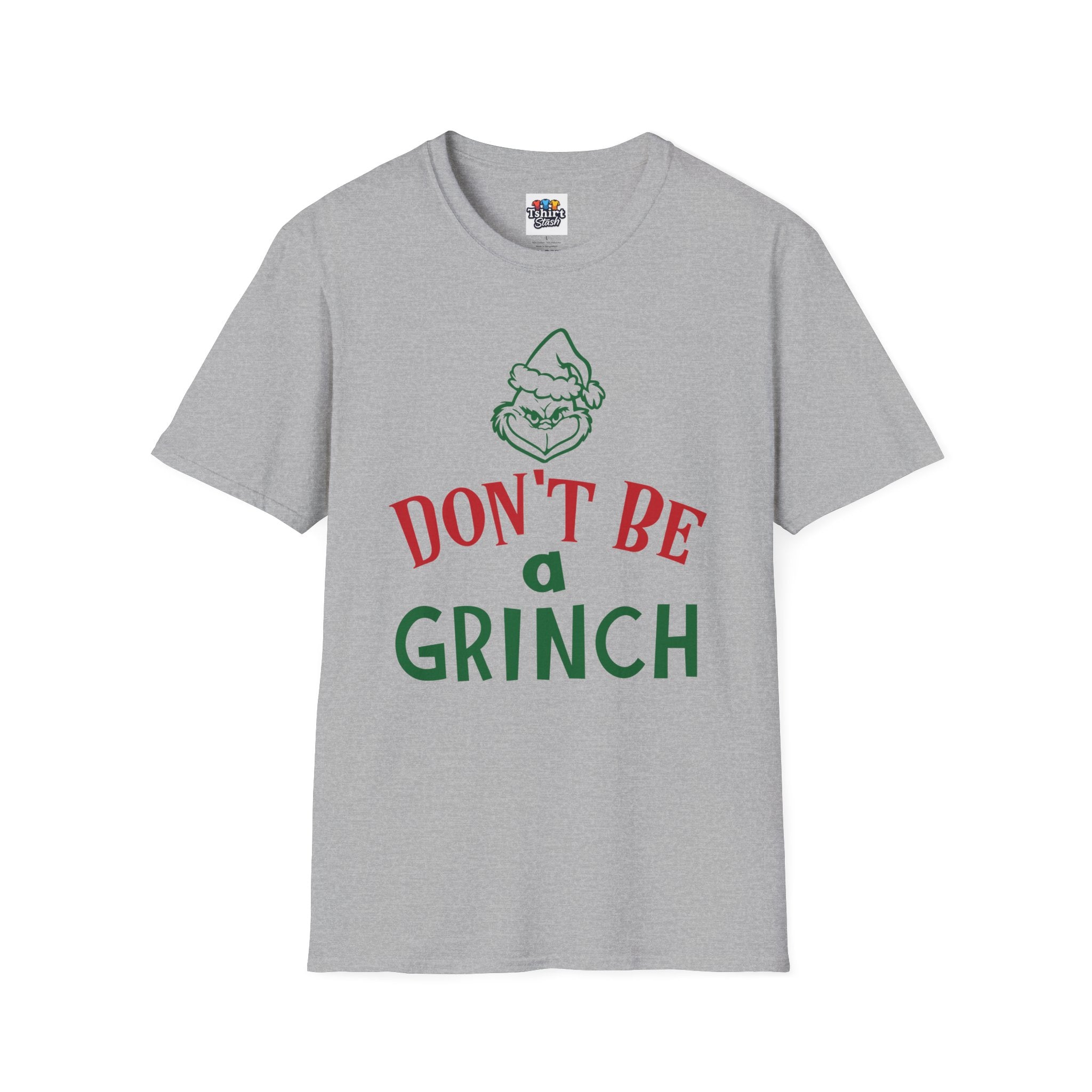 'Dont be a Grinch' Funny Christmas Tshirt
