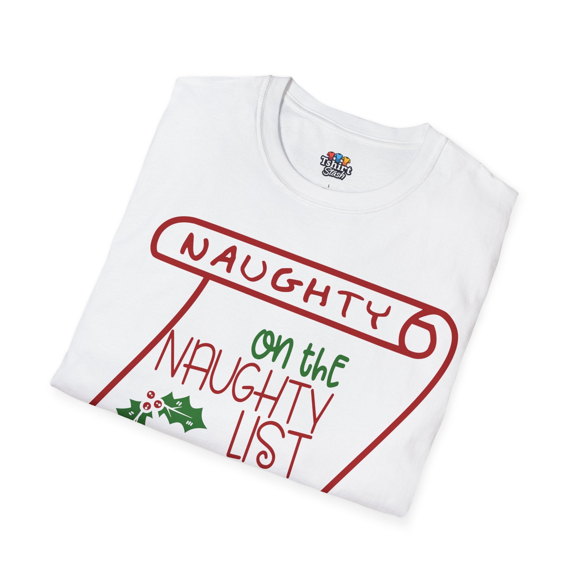 On the Naughty List & Don’t Regret It – Funny Christmas T-Shirt